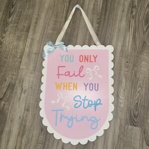 Hobby Lobby Making the Grade Classroom Decor Sign You Only Fail When You Stop